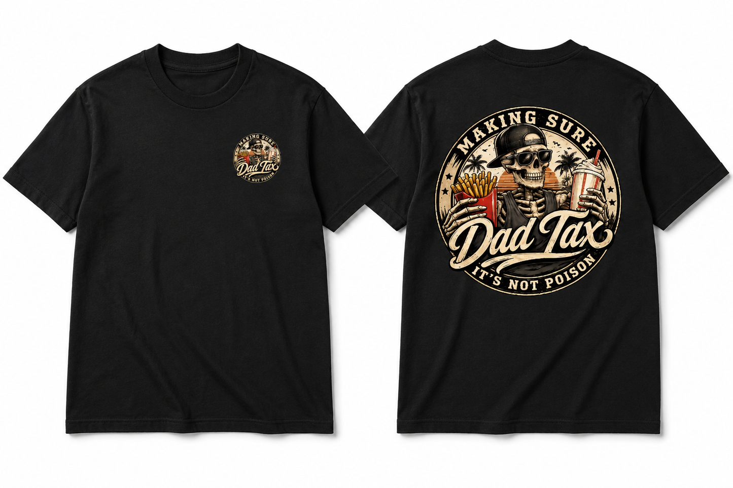 Dad Tax - Making Sure It's Not Poison Tee